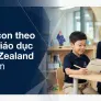 Cho con theo học nền giáo dục New Zealand từ sớm